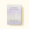 A Mom’s Zen Guide: Mindful Moments for Everyday Grace