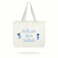 Self-Care Isn’t Selfish Tote Bag – Protect Your Peace Affirmation Tote